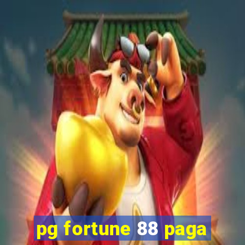 pg fortune 88 paga